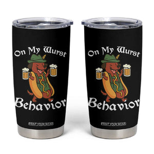 Oktoberfest On My Wurst Behavior Tumbler Cup Funny German TS10 Black Print Your Wear
