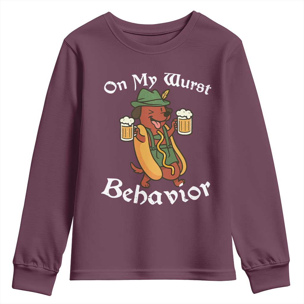 Oktoberfest On My Wurst Behavior Youth Sweatshirt Funny German TS10 Maroon Print Your Wear