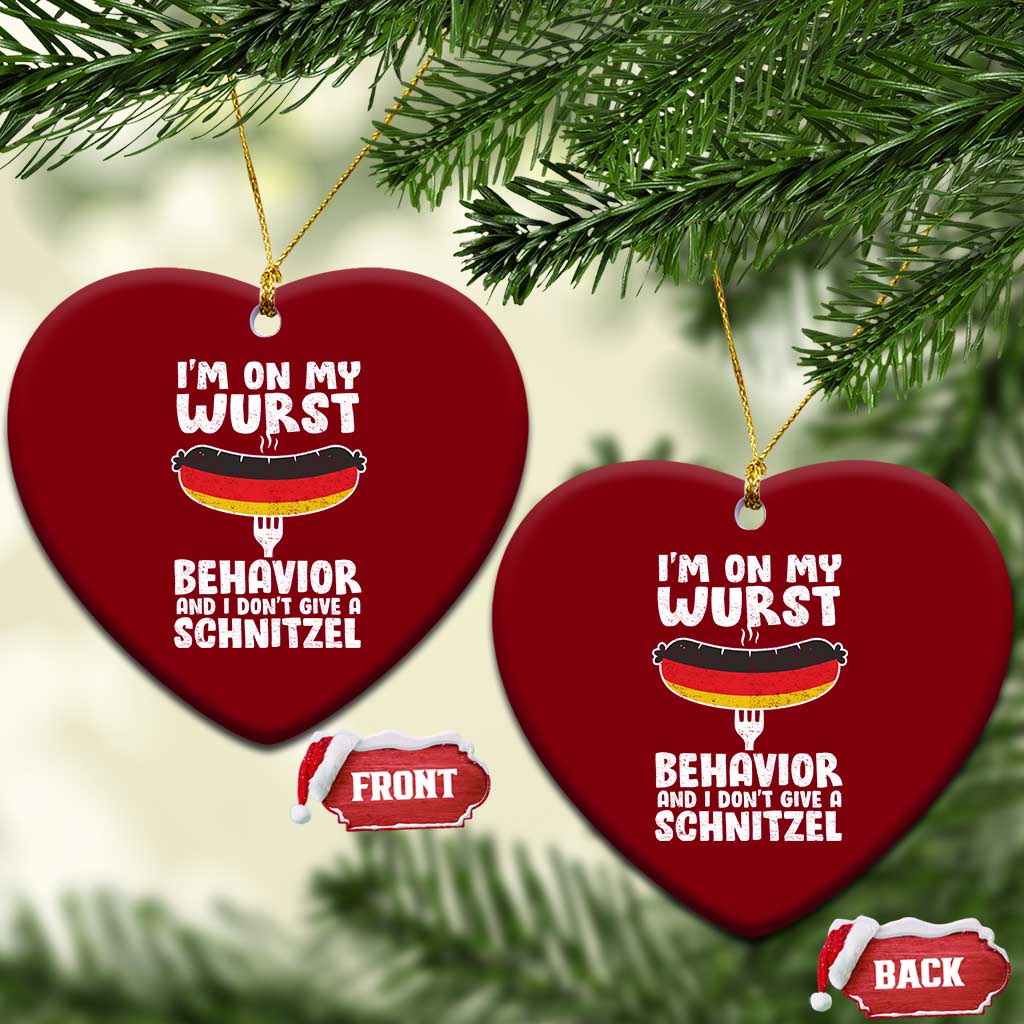 Oktoberfest On My Wurst Behavior Ceramic Ornament Dont Give Schnitzel Funny German TS10 Print Your Wear