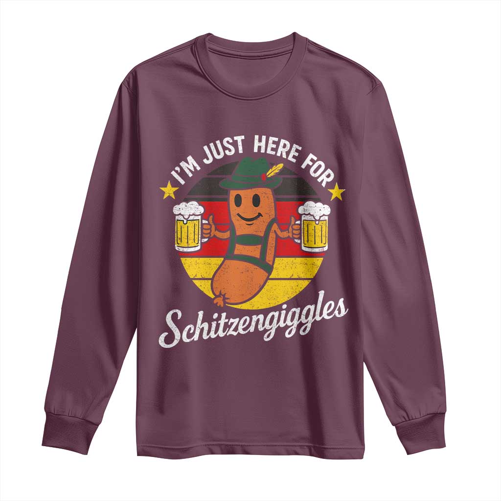 Funny Oktoberfest Long Sleeve Shirt Just Here for Schitzengiggles German Flag TS10 Maroon Print Your Wear