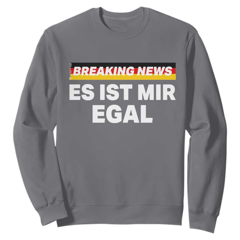 Funny German Saying Sweatshirt Sarcastic Humor Meme Es Ist Mir Egal Germany Flag TS10 Charcoal Print Your Wear