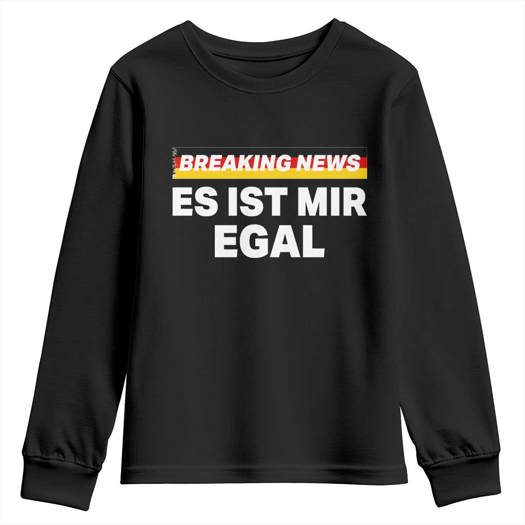 Funny German Saying Youth Sweatshirt Sarcastic Humor Meme Es Ist Mir Egal Germany Flag TS10 Black Print Your Wear