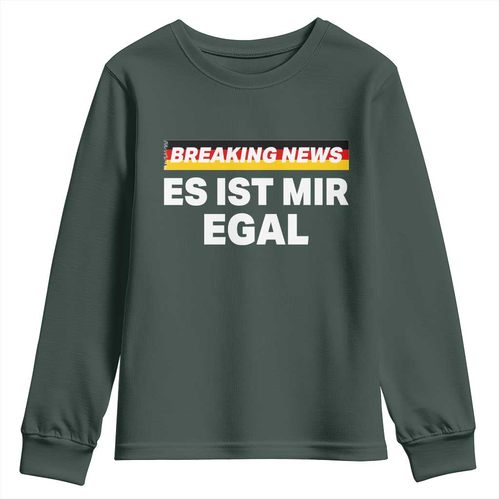 Funny German Saying Youth Sweatshirt Sarcastic Humor Meme Es Ist Mir Egal Germany Flag TS10 Dark Forest Green Print Your Wear