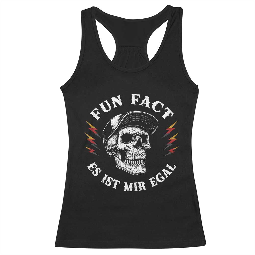 Fun Fact Es Ist Mir Egal Funny German Saying Sarcastic Skull Graphic Racerback Tank Top
