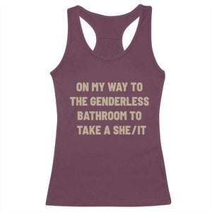 On My Way To The Genderless Bathroom To Take a She/It Racerback Tank Top TS10 Maroon Print Your Wear
