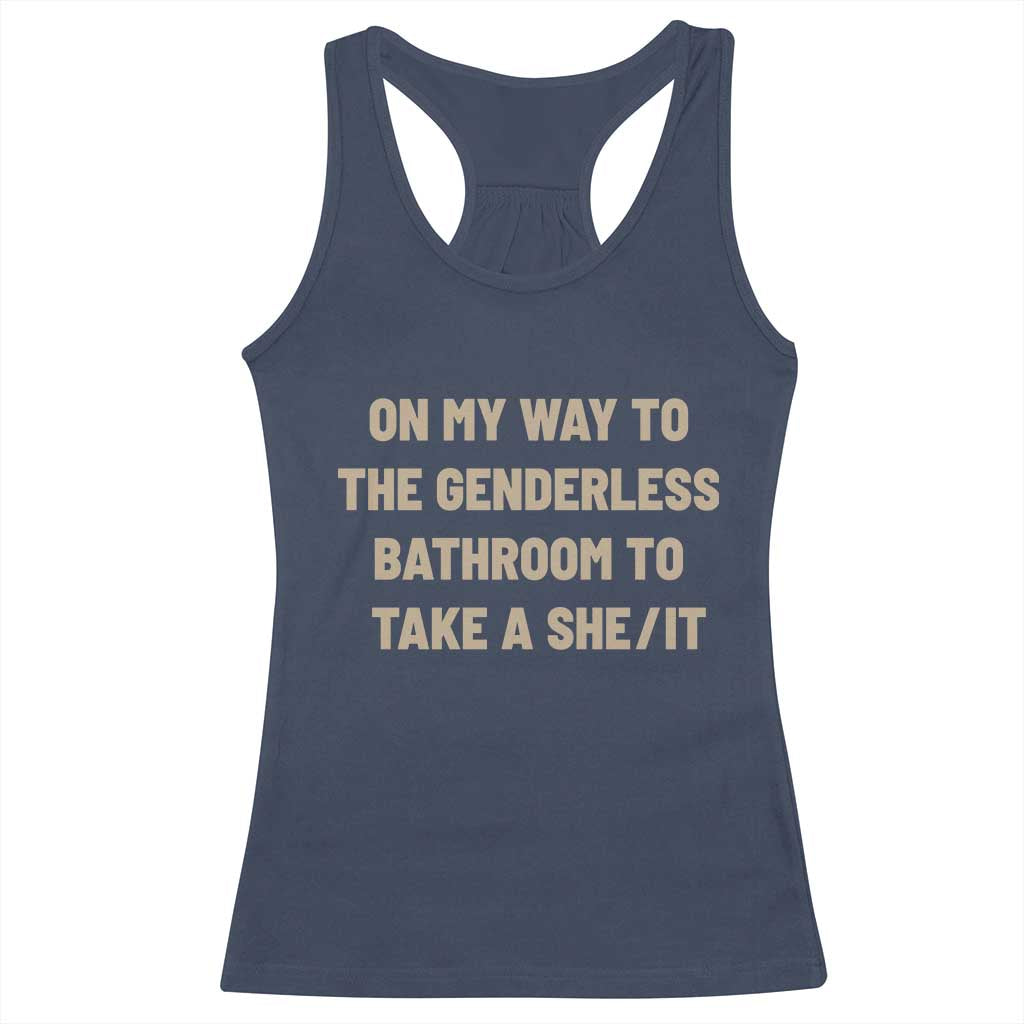 On My Way To The Genderless Bathroom To Take a She/It Racerback Tank Top TS10 Navy Print Your Wear