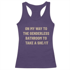 On My Way To The Genderless Bathroom To Take a She/It Racerback Tank Top TS10 Purple Print Your Wear