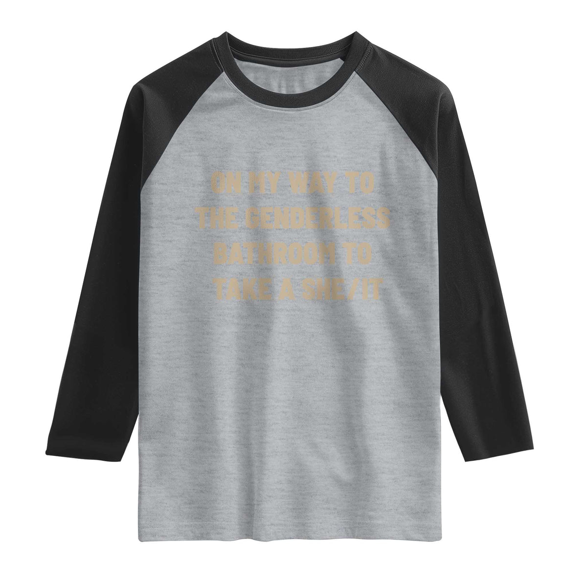On My Way To The Genderless Bathroom To Take a She/It Raglan Shirt TS10 Heather Gray Black Print Your Wear