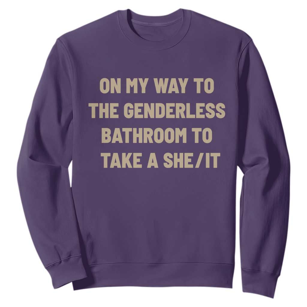 On My Way To The Genderless Bathroom To Take a She/It Sweatshirt TS10 Purple Print Your Wear