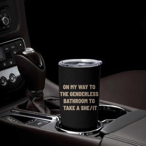 On My Way To The Genderless Bathroom To Take a She/It Tumbler Cup TS10 Print Your Wear