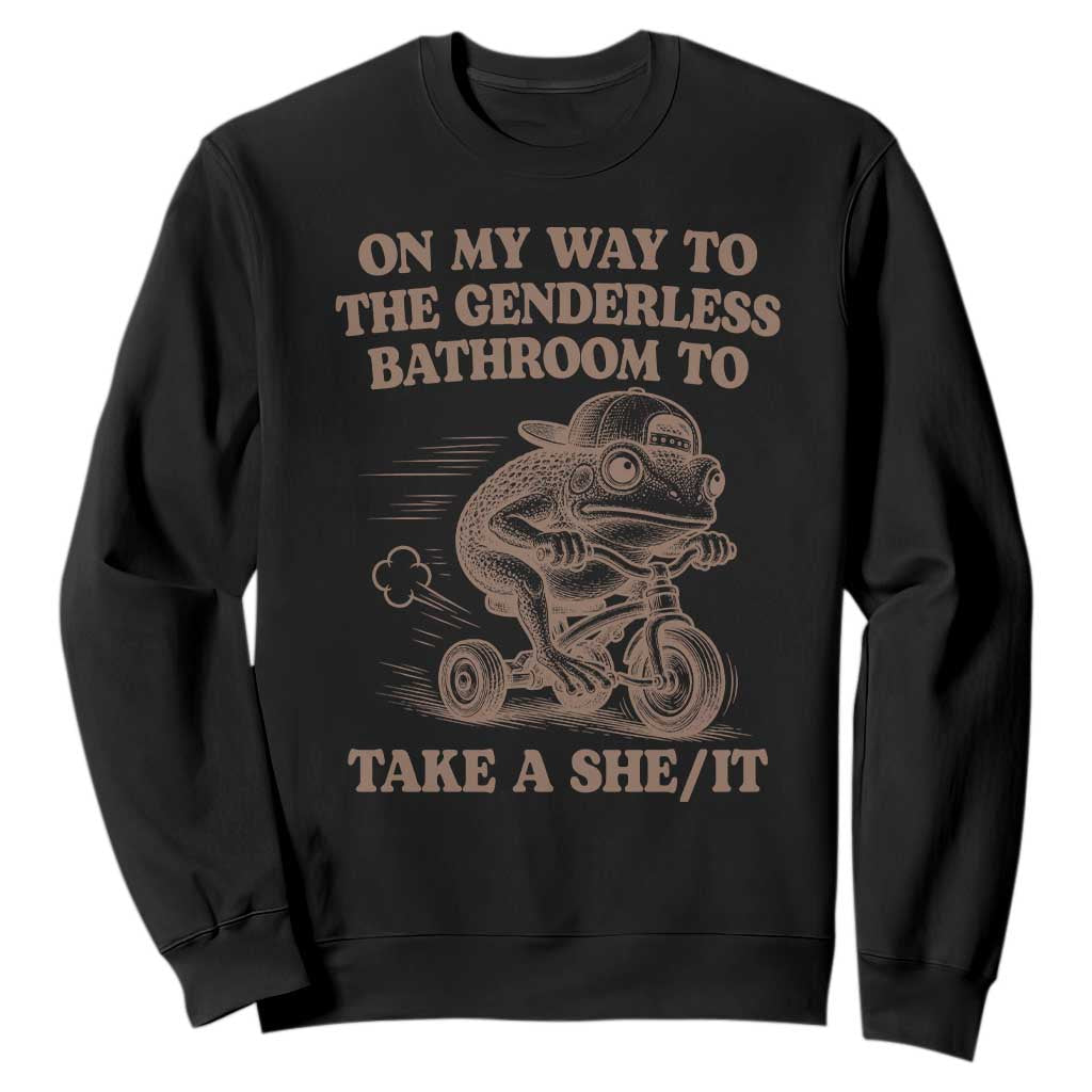 On My Way To The Genderless Bathroom To Take a She/It Sweatshirt Funny Frog Graphic TS10 Black Print Your Wear