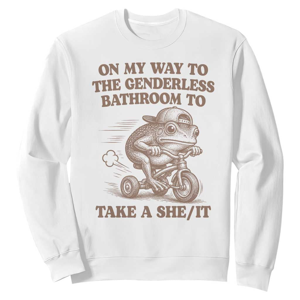 On My Way To The Genderless Bathroom To Take a She/It Sweatshirt Funny Frog Graphic TS10 White Print Your Wear