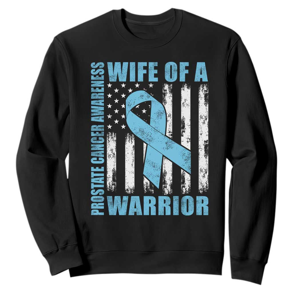 Wife Of A Warrior Prostate Cancer Awareness Sweatshirt American Flag Blue Ribbon Graphic TS10 Black Print Your Wear
