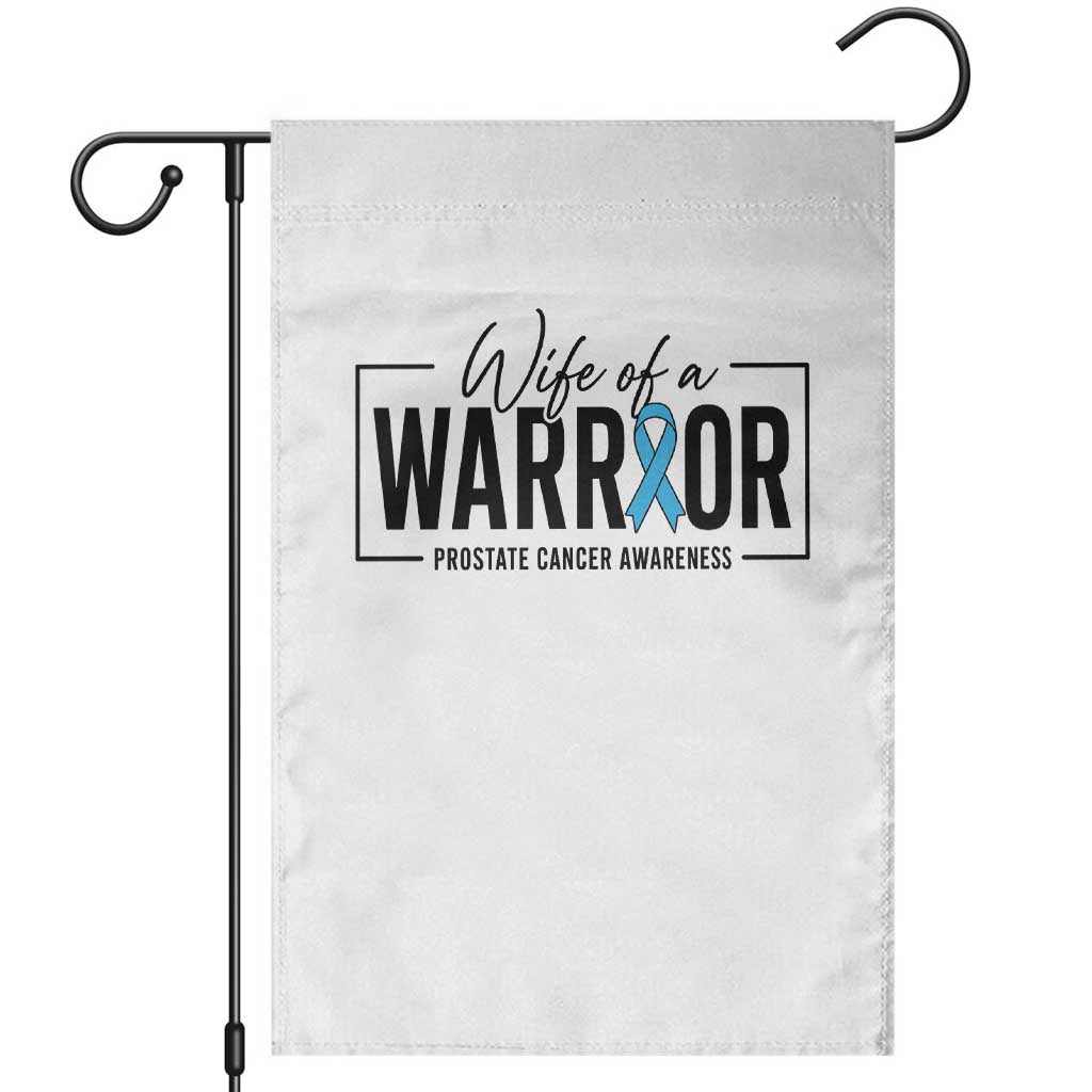 Wife Of A Warrior Prostate Cancer Awareness Garden Flag Blue Ribbon Graphic TS10 White Print Your Wear