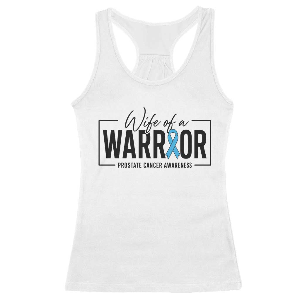 Wife Of A Warrior Prostate Cancer Awareness Racerback Tank Top Blue Ribbon Graphic TS10 White Print Your Wear
