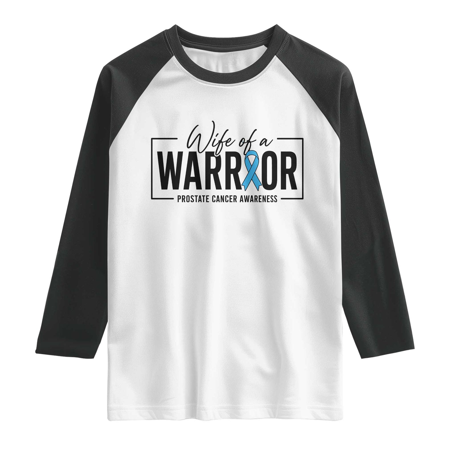 Wife Of A Warrior Prostate Cancer Awareness Raglan Shirt Blue Ribbon Graphic TS10 White Black Print Your Wear