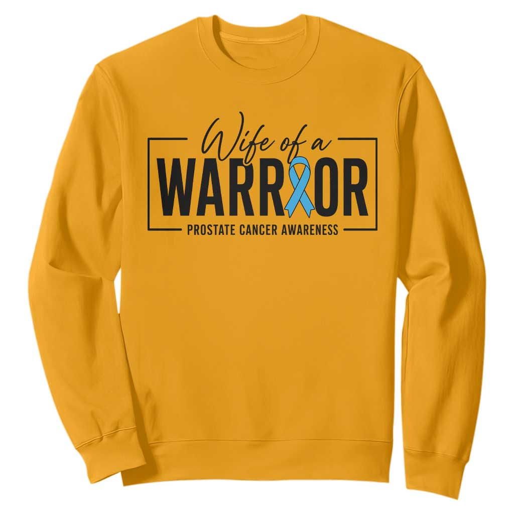 Wife Of A Warrior Prostate Cancer Awareness Sweatshirt Blue Ribbon Graphic TS10 Gold Print Your Wear