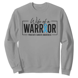 Wife Of A Warrior Prostate Cancer Awareness Sweatshirt Blue Ribbon Graphic TS10 Sport Gray Print Your Wear