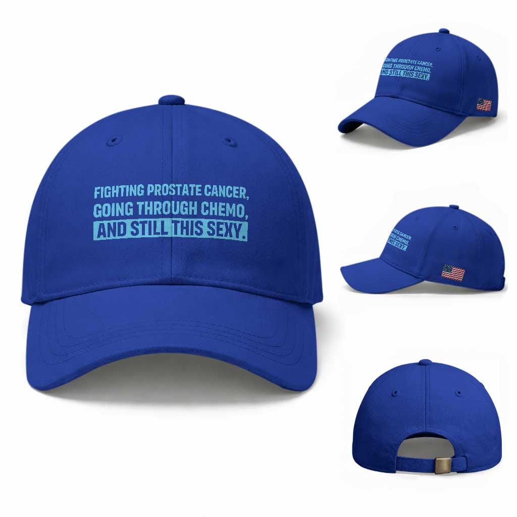 Funny Prostate Cancer Awareness Baseball Cap Going Through Chemo Still This Sexy TS10 Baseball Cap Universal Fit Royal Blue Print Your Wear