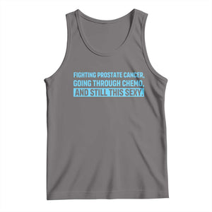 Funny Prostate Cancer Awareness Tank Top Going Through Chemo Still This Sexy TS10 Deep Heather Print Your Wear