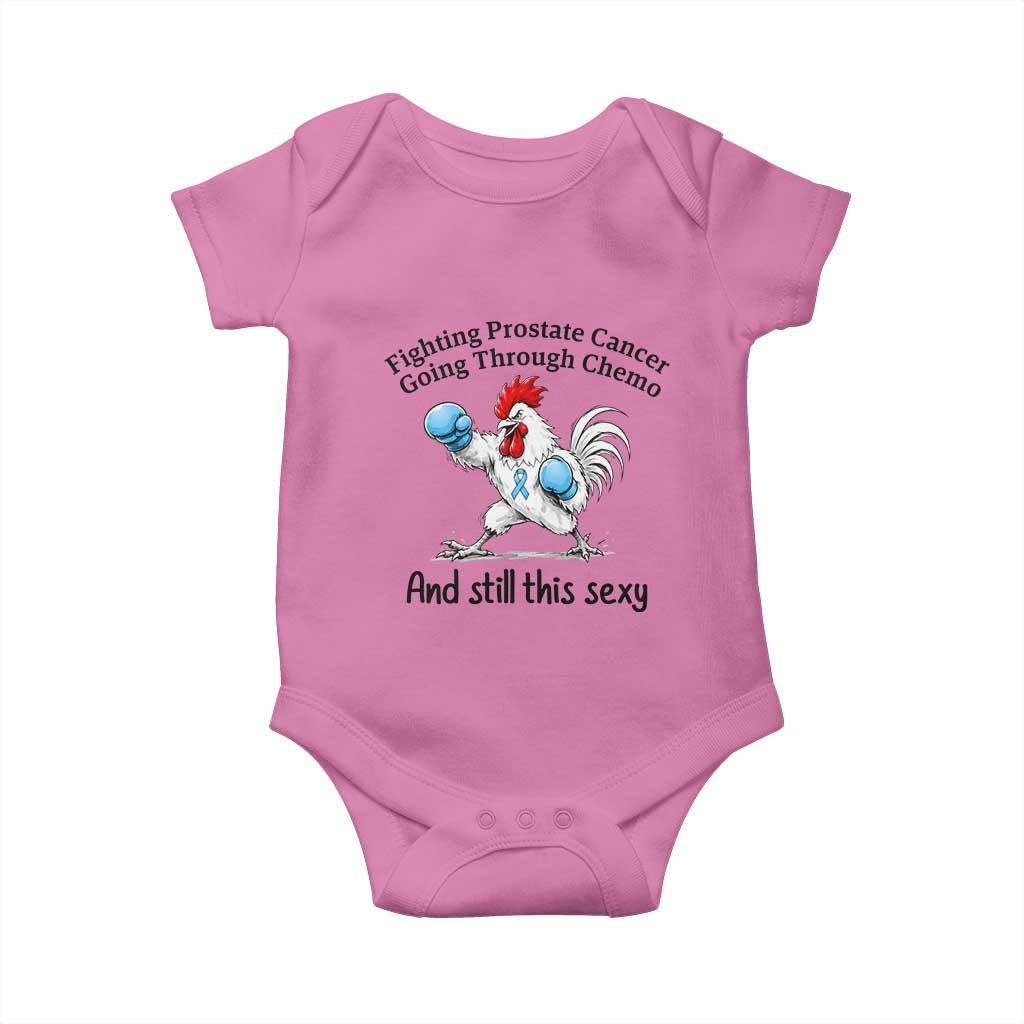 Funny Prostate Cancer Awareness Rooster Graphic Baby Onesie Going Through Chemo Still This Sexy TS10 Azalea Print Your Wear