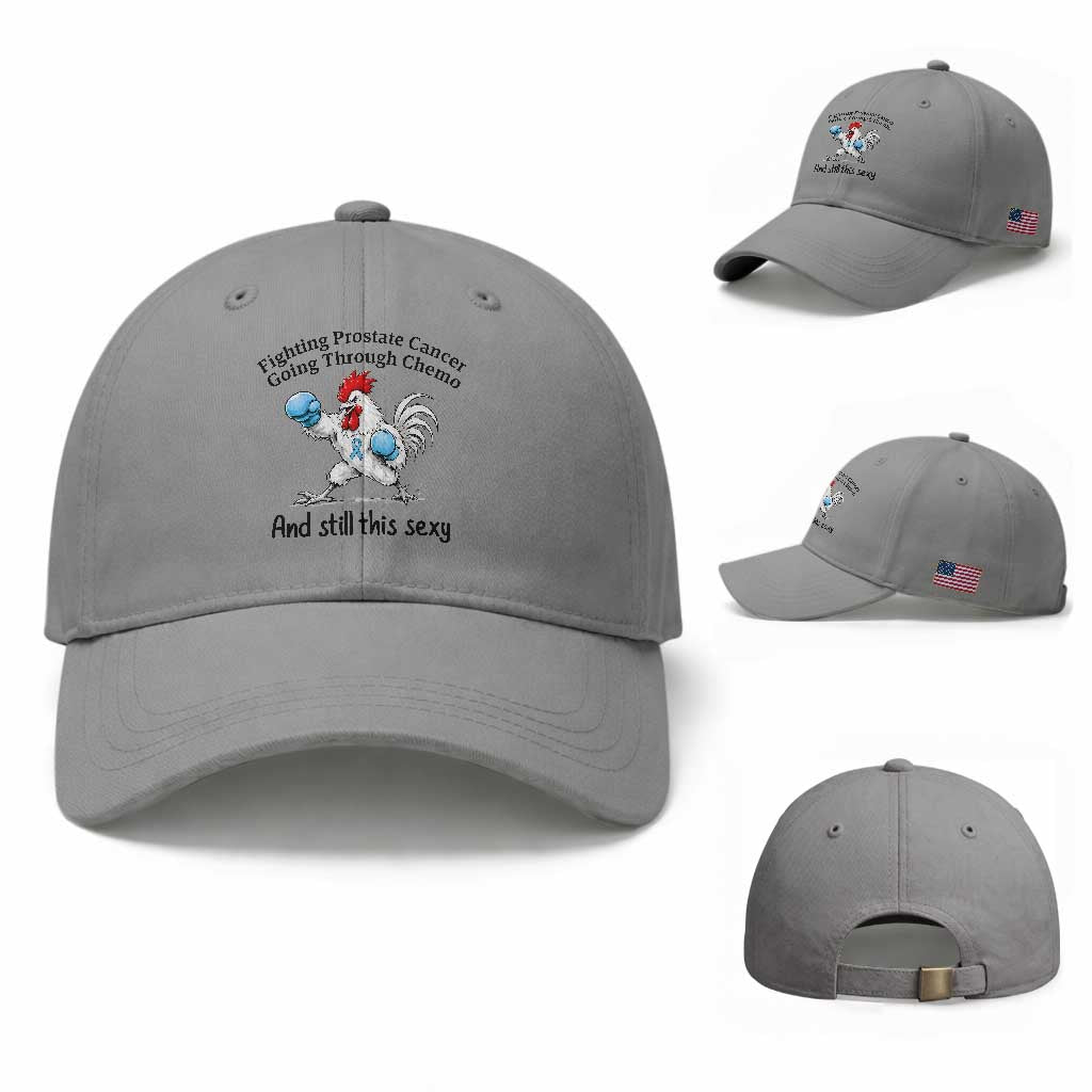 Funny Prostate Cancer Awareness Rooster Graphic Baseball Cap Going Through Chemo Still This Sexy TS10 Baseball Cap Universal Fit Sport Gray Print Your Wear