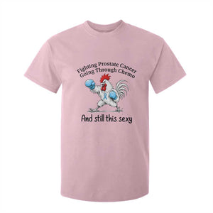 Funny Prostate Cancer Awareness Rooster Graphic T Shirt For Kid Going Through Chemo Still This Sexy TS10 Light Pink Print Your Wear