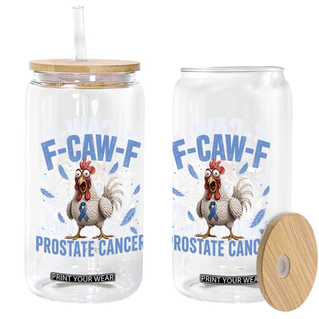F-Caw-F Prostate Cancer Awareness Chicken Glass Can Funny Blue Ribbon Support TS10 Print Your Wear