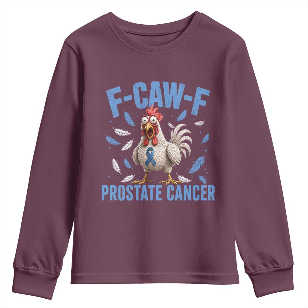 F-Caw-F Prostate Cancer Awareness Chicken Youth Sweatshirt Funny Blue Ribbon Support TS10 Maroon Print Your Wear