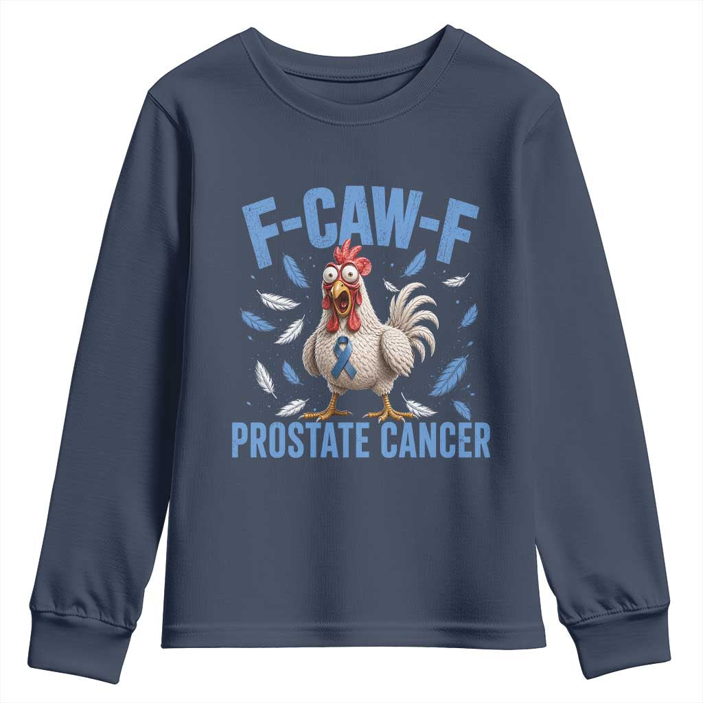 F-Caw-F Prostate Cancer Awareness Chicken Youth Sweatshirt Funny Blue Ribbon Support TS10 Navy Print Your Wear