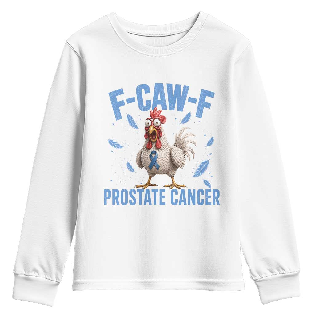 F-Caw-F Prostate Cancer Awareness Chicken Youth Sweatshirt Funny Blue Ribbon Support TS10 White Print Your Wear