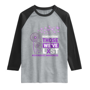 Overdose Awareness Raglan Shirt Remembering Those We Have Lost Dandelion Purple Ribbon Memorial TS10 Heather Gray Black Print Your Wear