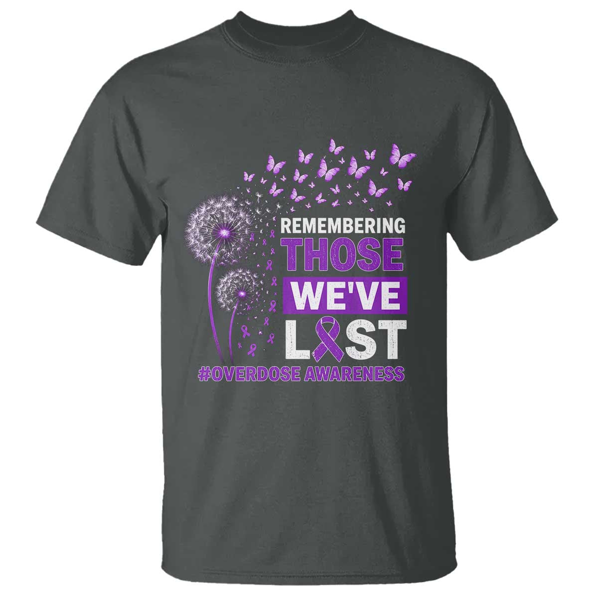 Overdose Awareness T Shirt Remembering Those We Have Lost Dandelion Purple Ribbon Memorial TS10 Dark Heather Print Your Wear