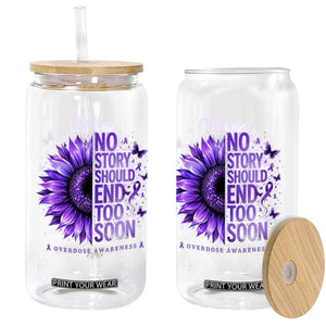 No Story Should End Too Soon Purple Sunflower Overdose Awareness Glass Can TS10 Print Your Wear