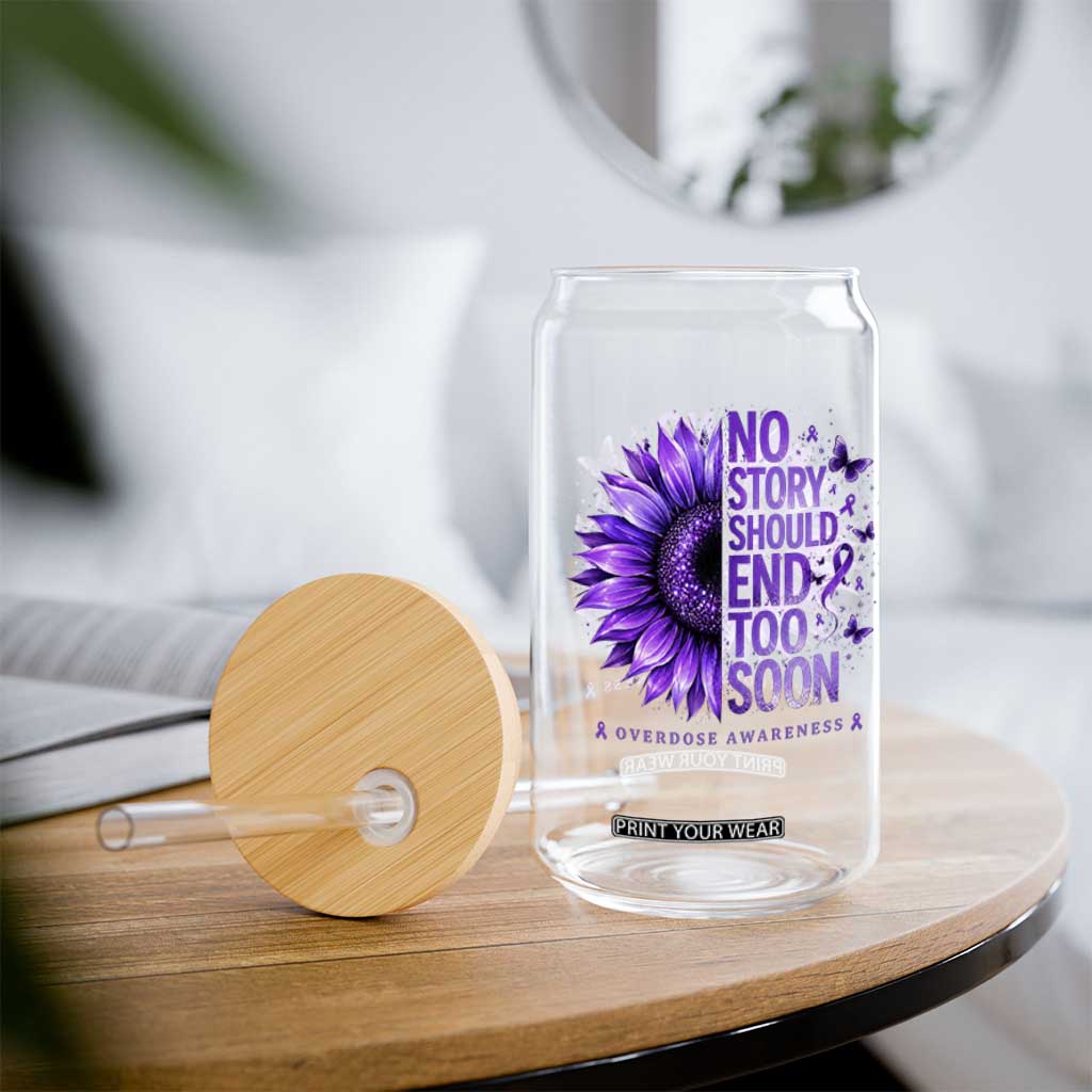 No Story Should End Too Soon Purple Sunflower Overdose Awareness Glass Can TS10 Print Your Wear