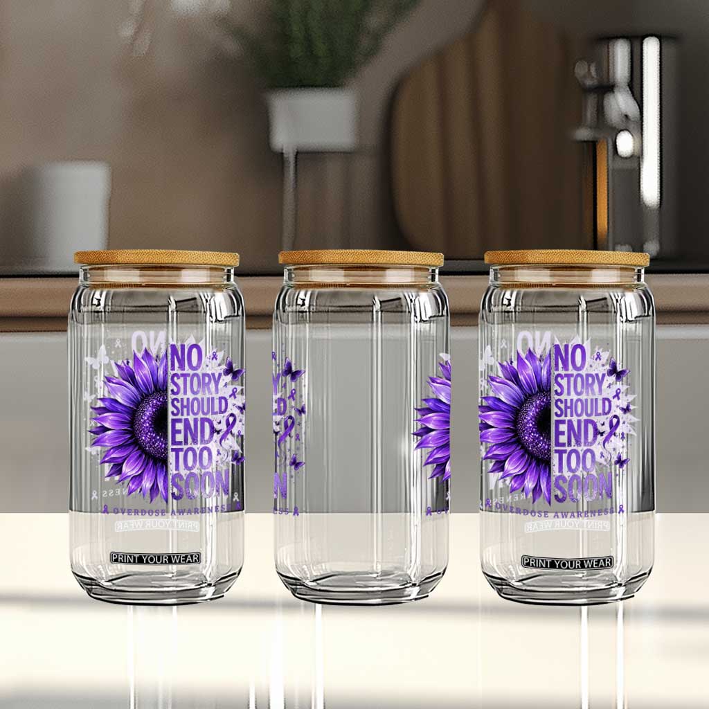 No Story Should End Too Soon Purple Sunflower Overdose Awareness Glass Can TS10 Print Your Wear