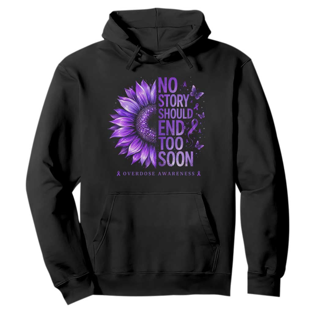 No Story Should End Too Soon Purple Sunflower Overdose Awareness Hoodie TS10 Black Print Your Wear