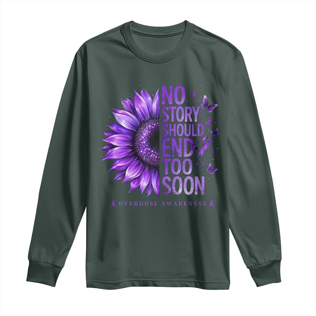 No Story Should End Too Soon Purple Sunflower Overdose Awareness Long Sleeve Shirt TS10 Dark Forest Green Print Your Wear