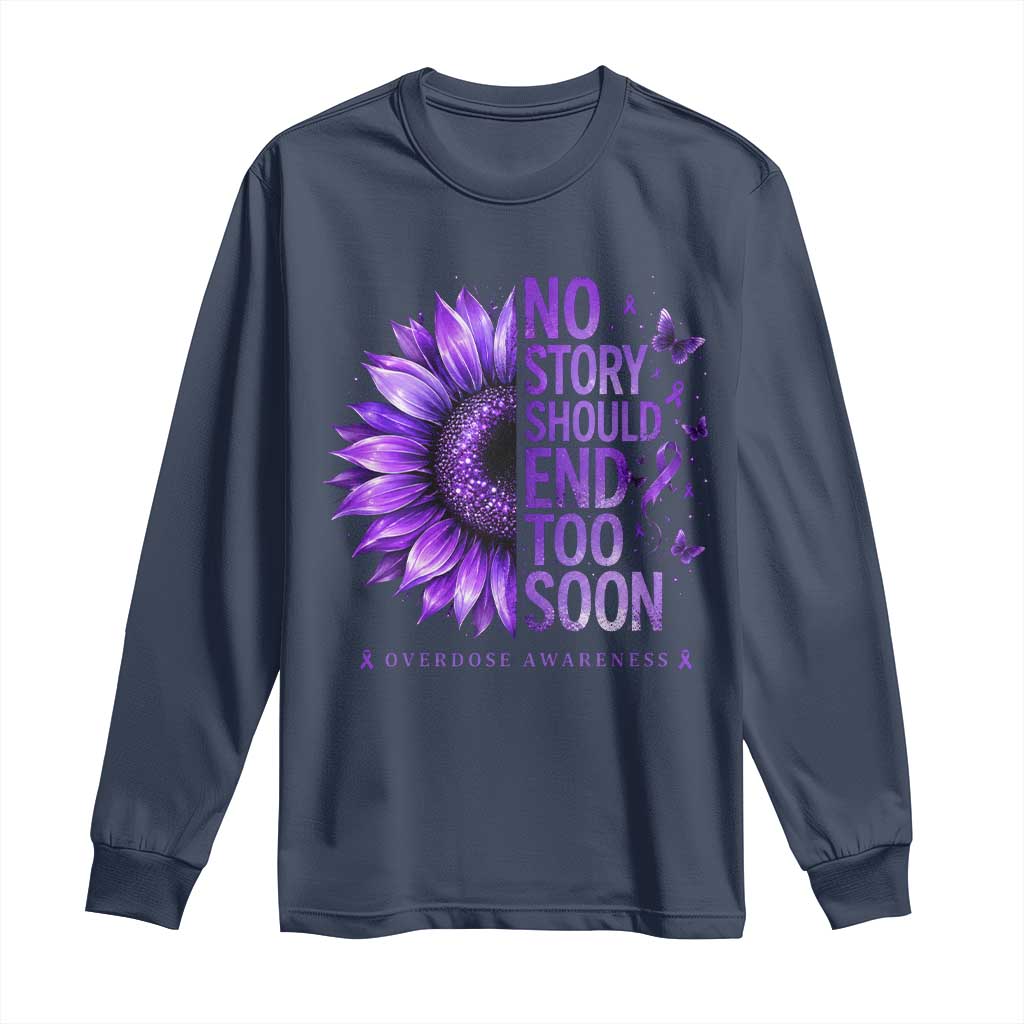 No Story Should End Too Soon Purple Sunflower Overdose Awareness Long Sleeve Shirt TS10 Navy Print Your Wear