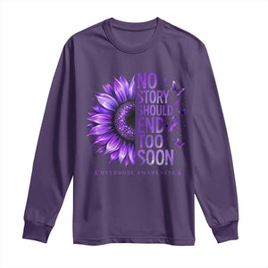 No Story Should End Too Soon Purple Sunflower Overdose Awareness Long Sleeve Shirt TS10 Purple Print Your Wear