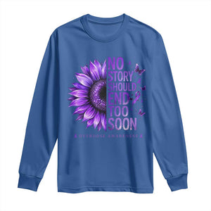 No Story Should End Too Soon Purple Sunflower Overdose Awareness Long Sleeve Shirt TS10 Royal Blue Print Your Wear
