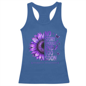 No Story Should End Too Soon Purple Sunflower Overdose Awareness Racerback Tank Top TS10 Royal Blue Print Your Wear