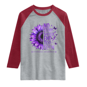 No Story Should End Too Soon Purple Sunflower Overdose Awareness Raglan Shirt TS10 Heather Gray Heather Red Print Your Wear