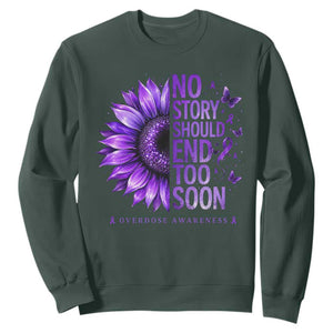 No Story Should End Too Soon Purple Sunflower Overdose Awareness Sweatshirt TS10 Dark Forest Green Print Your Wear