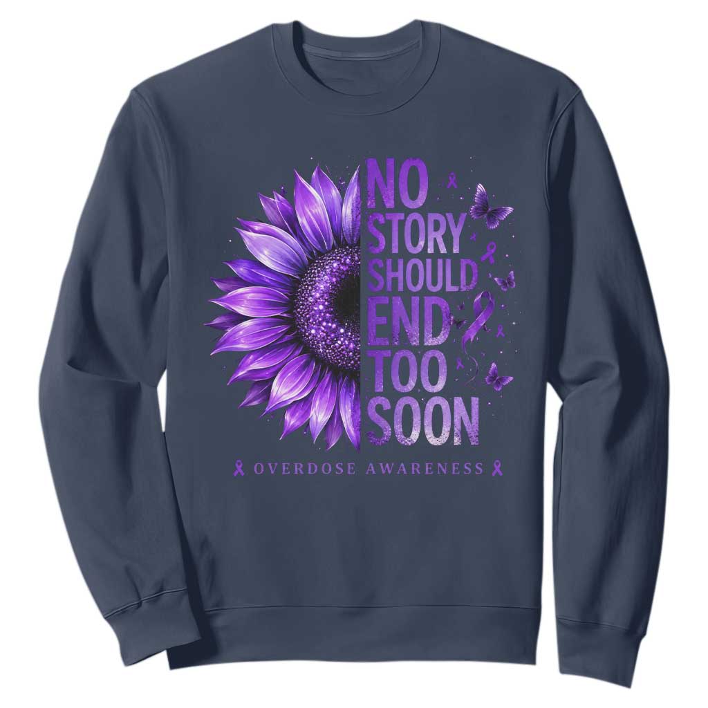 No Story Should End Too Soon Purple Sunflower Overdose Awareness Sweatshirt TS10 Navy Print Your Wear