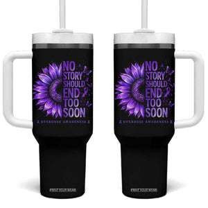 No Story Should End Too Soon Purple Sunflower Overdose Awareness Tumbler With Handle TS10 One Size: 40 oz Black Print Your Wear