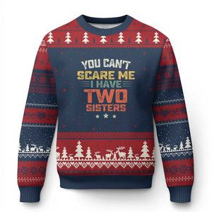 You Cant Scare Me I Have Two Sisters Ugly Christmas Sweater Funny Sibling Retro Graphic TS10 Navy Red Print Your Wear