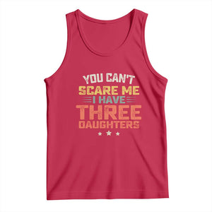 You Cant Scare Me I Have Three Daughters Tank Top Funny Dad Mom Retro Graphic TS10 Red Print Your Wear