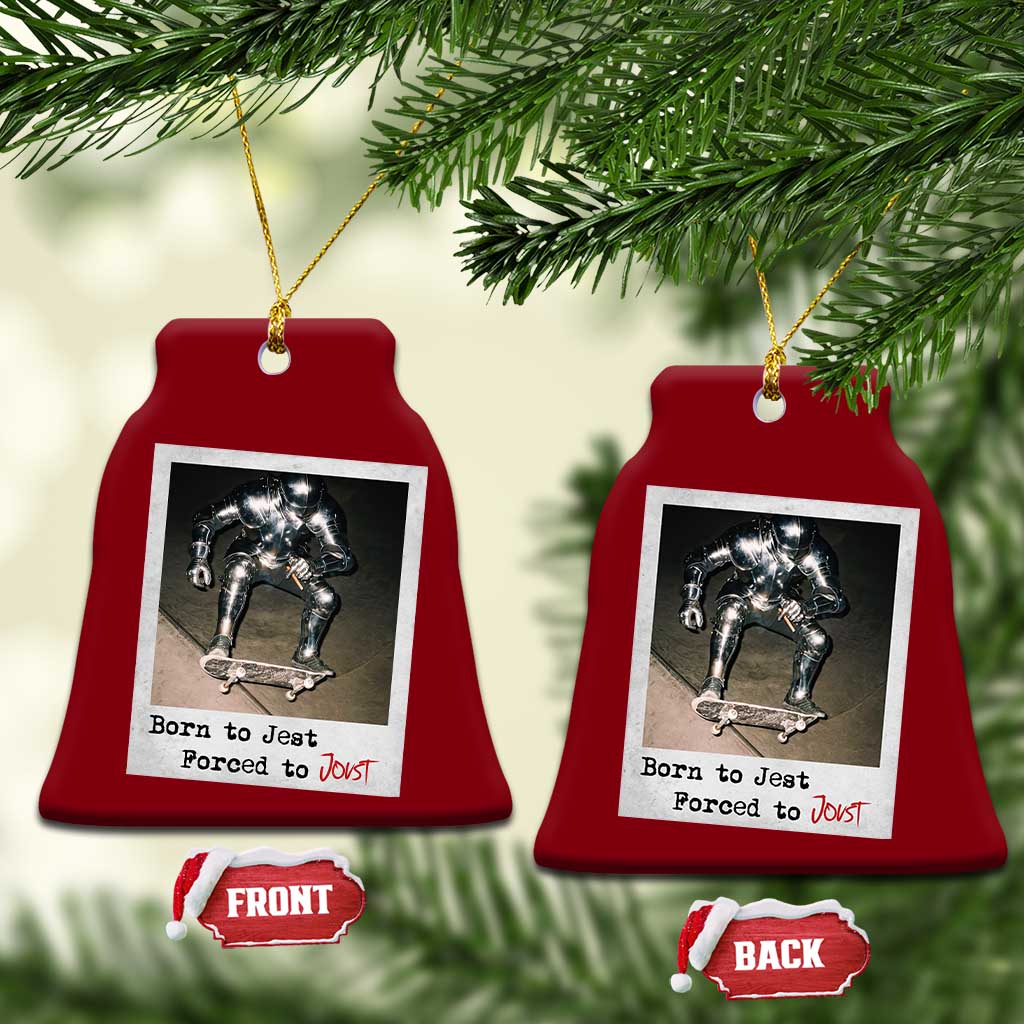 Knights Meme Ceramic Ornament Born to Jest Forced to Joust TS10 Print Your Wear