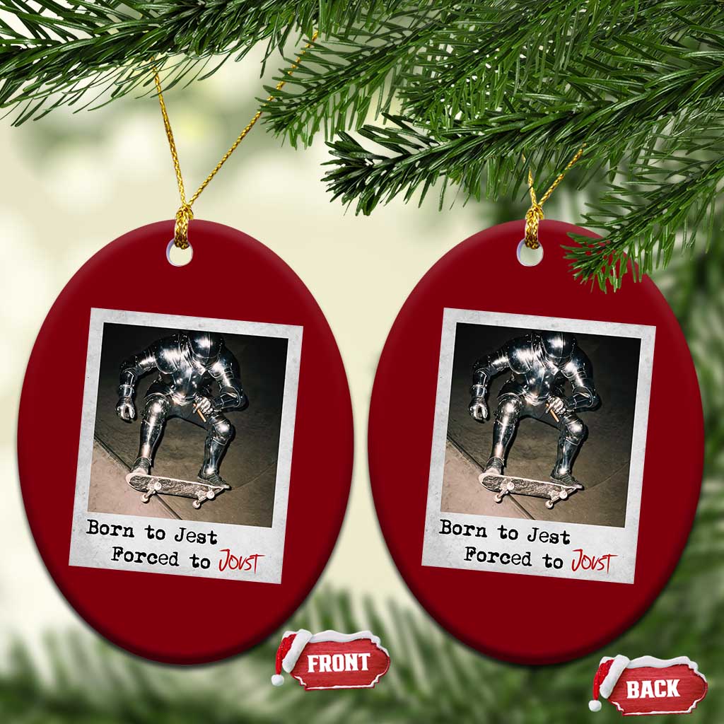 Knights Meme Ceramic Ornament Born to Jest Forced to Joust TS10 Print Your Wear